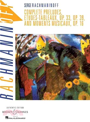 Complete Preludes, Etudes Tableaux, Op. 33, Op. 39, And Moments Musicaux, Op. 16