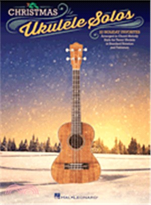 Christmas Ukulele Solos: 20 Holiday Favorites Arranged in Chord-Melody Style for Tenor Ukulele