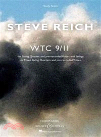 Wtc 9/11 ― String Quartet and Pre-recorded Voices and Strings or Three String Quartets and Pre-recorded Voices
