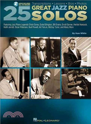 25 Great Jazz Piano Solos ─ Transcriptions, Lessons, Bios, Photos: Featuring Jazz Piano Legends Chick Corea, Duke Ellington, Bill Evans, Errol Garner, Herbie Handcock, Keith Jarr