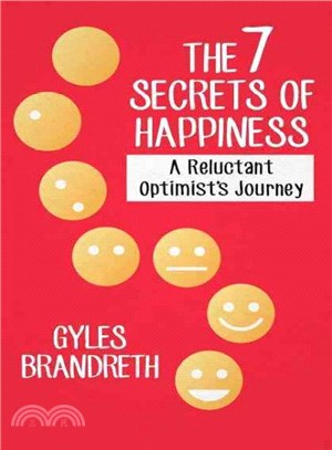 The 7 Secrets of Happiness ─ A Reluctant Optimist's Journey