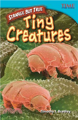Strange but True: Tiny Creatures (library bound)