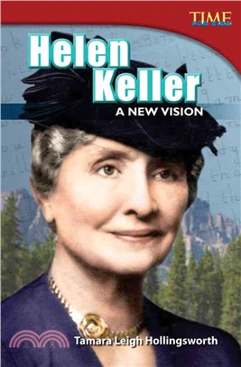 Helen Keller: A New Vision (library bound)