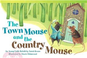 The Town Mouse and the Country Mouse (library bound)