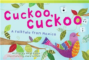Cuckoo, Cuckoo: A Folktale from Mexico (library bound)