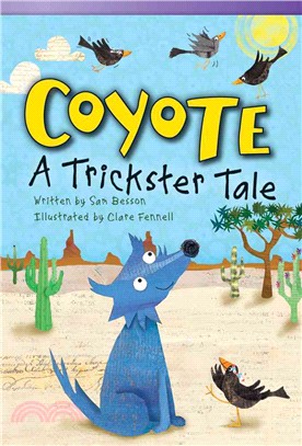 Coyote: A Trickster Tale (library bound)