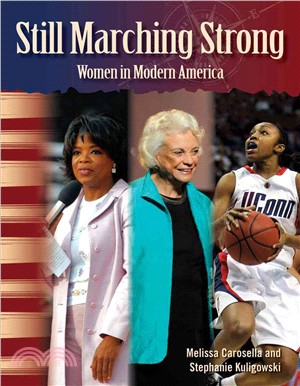 Still Marching Strong: Women in Modern America (library bound)