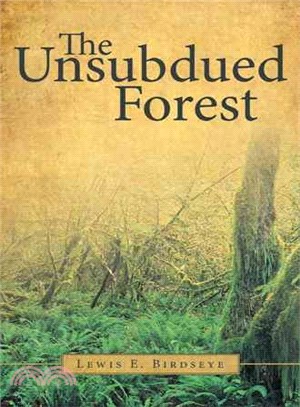 The Unsubdued Forest