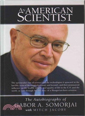 An American Scientist ─ The Autobiography of Gabor A. Somorjai