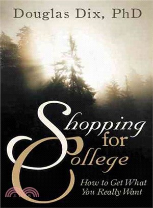 Shopping for College ─ How to Get What You Really Want