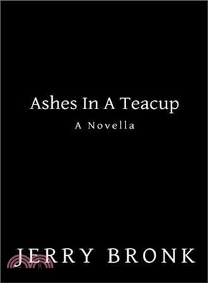 Ashes in a Teacup