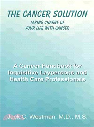 The Cancer Solution ─ Taking Charge of Your Life With Cancer
