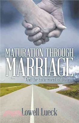 Maturation Through Marriage ─ And the Enticement of Divorce