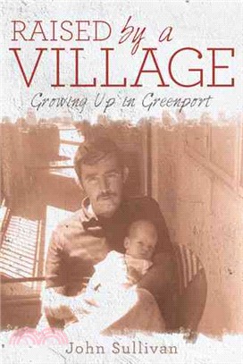 Raised by a Village ─ Growing Up in Greenport