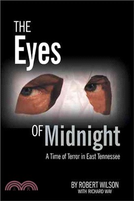 The Eyes of Midnight ─ A Time of Terror in East Tennessee