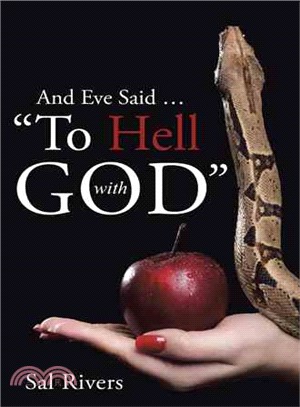 And Eve Said to Hell With God