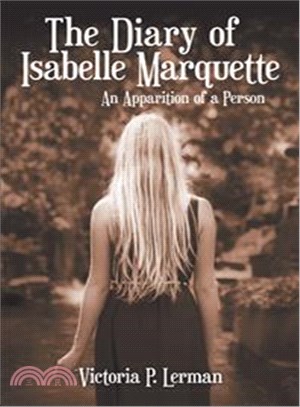 The Diary of Isabelle Marquette ─ An Apparition of a Person