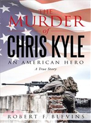 The Murder of Chris Kyle ─ An American Hero