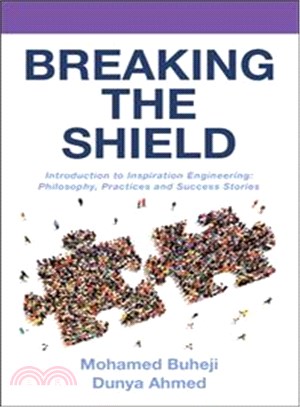 Breaking the Shield ─ Introduction to Inspiration Engineering: Philosophy, Practices and Success Stories