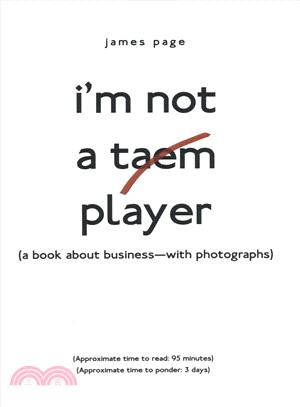 I Not a Taem Player ― A Book About Business With Photographs