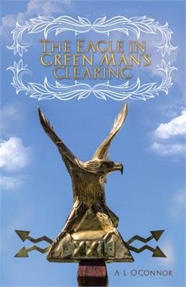 The Eagle in Green Man’s Clearing