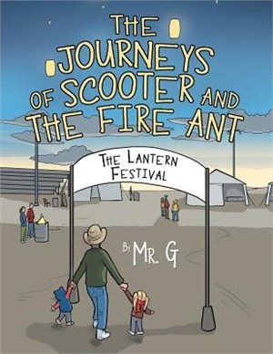 The Journeys of Scooter and the Fire Ant ― The Lantern Festival