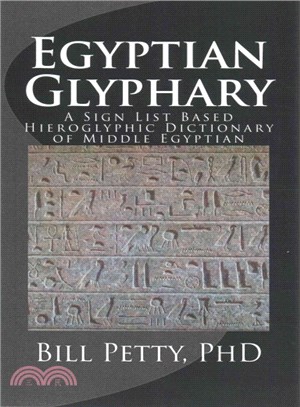 Egyptian Glyphary ― Hieroglyphic Dictionary and Sign List