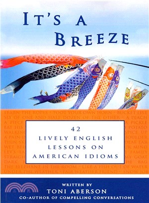 It's a Breeze ― 42 Lively English Lessons on American Idioms