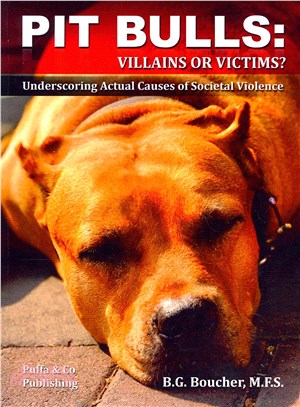 Pit Bulls — Villains or Victims?