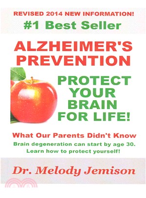 Alzheimer's Prevention ― Protect Your Brain for Life: What Our Parents Didn't Know
