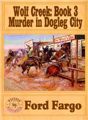 Wolf Creek ― Murder in Dogleg City