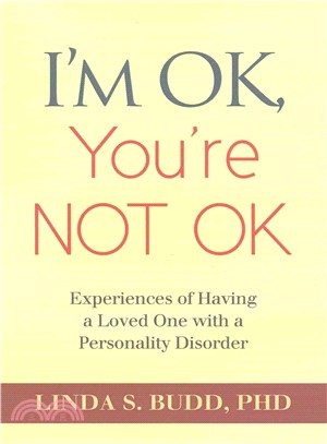 I'm Ok, You're Not Ok ― Experiences of Having a Loved One With a Personality Disorder