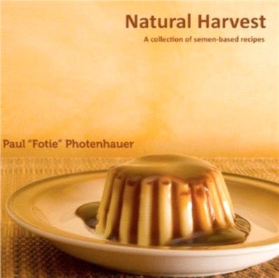 Natural Harvest：A collection of semen-based recipes