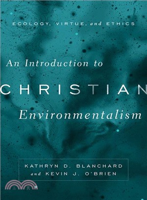 An Introduction to Christian Environmentalism ─ Ecology, Virtue, and Ethics