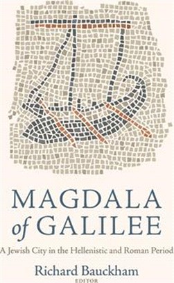 Magdala of Galilee ― A Jewish City in the Hellenistic and Roman Period