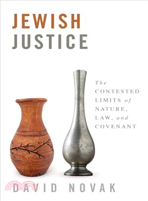 Jewish Justice ─ The Contested Limits of Nature, Law, and Covenant