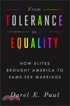 From Tolerance to Equality ― How Elites Brought America to Same-sex Marriage