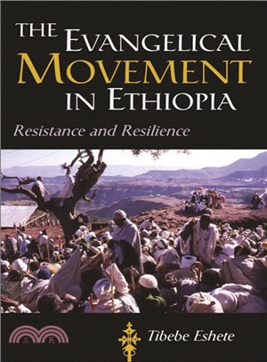 The Evangelical Movement in Ethiopia ― Resistance and Resilience
