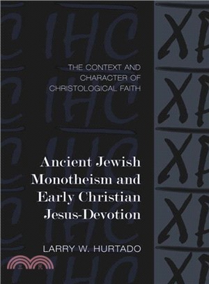 Ancient Jewish Monotheism and Early Christian Jesus-Devotion ─ The Context and Character of Christological Faith