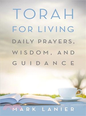 Torah for Living ― Daily Prayers, Wisdom, and Guidance
