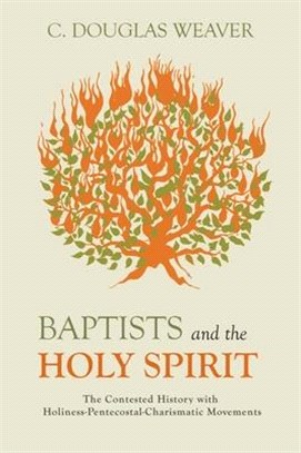 Baptists and the Holy Spirit ― The Contested History With Holiness-pentecostal-charismatic Movements