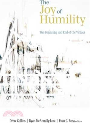 The Joy of Humility ― The Beginning and End of the Virtues