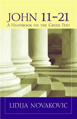 John 11a21：A Handbook on the Greek New Testament