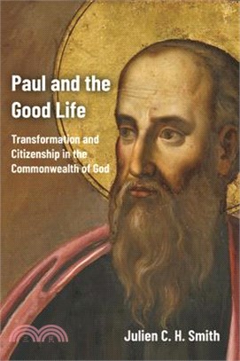 Paul and the Good Life ― Transformation and Citizenship in the Commonwealth of God