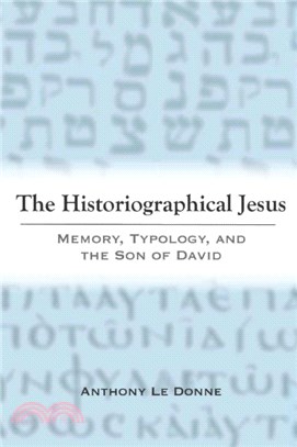 The Historiographical Jesus：Memory, Typology, and the Son of David