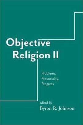 Objective Religion: Problems, Prosociality, Progress