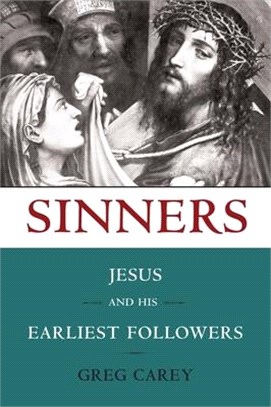 Sinners: Jesus and His Earliest Followers