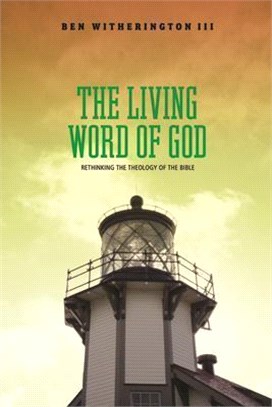 Living Word of God: Rethinking the Theology of the Bible