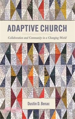 Adaptive Church: Collaboration and Community in a Changing World