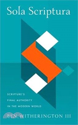 Sola Scriptura: Scripture's Final Authority in the Modern World